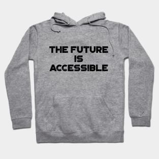 The Future Is Accessible Vintage Retro Hoodie